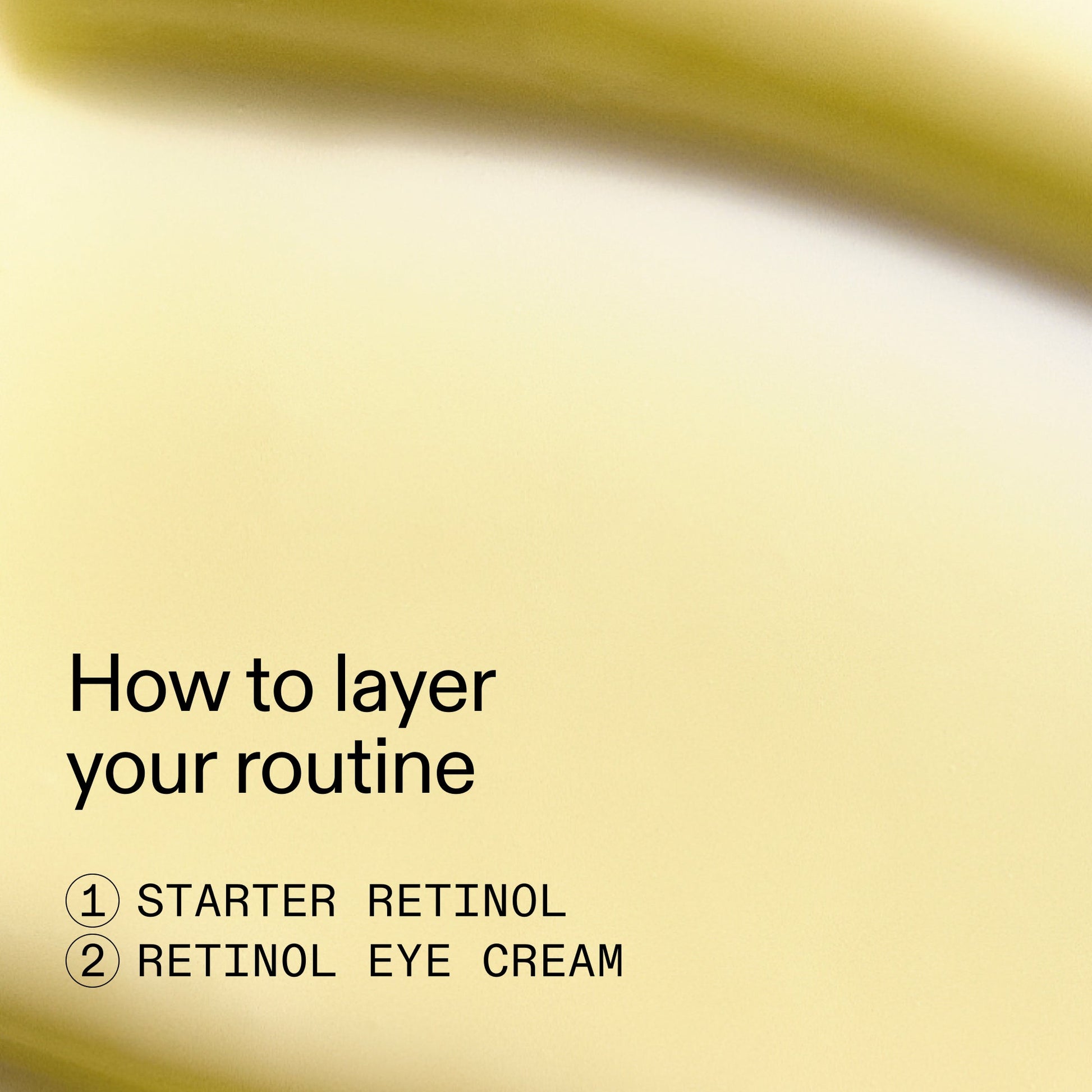 beginners-retinol-duo-n2 Beginners_Retinol_How_to_layer_2000x2000_a87cf076-5e54-4329-b102-56a2504f6790.jpg